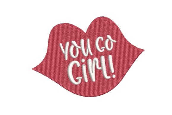 You Go Girl Embroidery Design Review